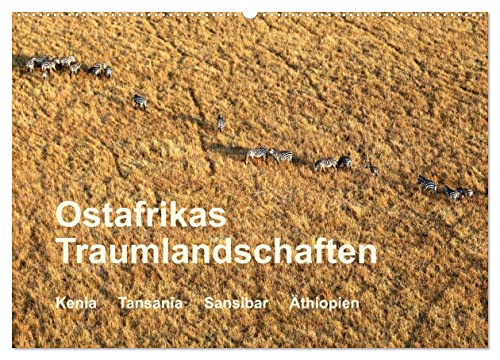 Ostafrikas Traumlandschaften. Kenia - Tansania - Sansibar - Äthiopien (Wandkalender 2026 DIN A2 quer), CALVENDO Monatskalender