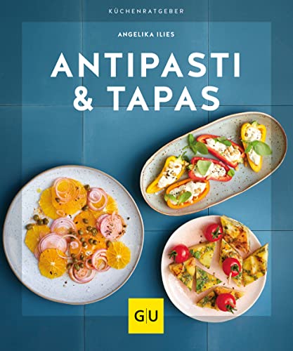Antipasti & Tapas (GU Küchenratgeber)