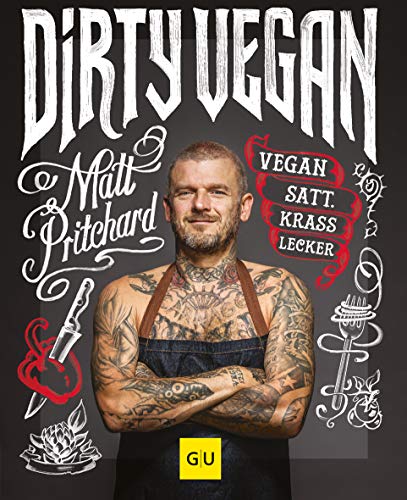 Dirty Vegan: Vegan satt. Krass lecker (GU Vegan)