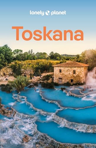 LONELY PLANET Reiseführer Toskana: Eigene Wege gehen und Einzigartiges erleben.