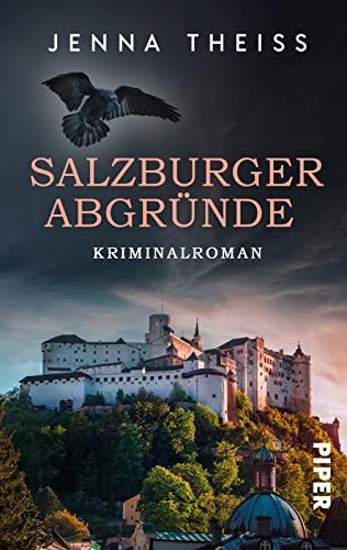 Salzburger Abgründe (Dina Stassny ermittelt 1): Kriminalroman | Regionalkrimi aus Österreich mit einer ungewöhnlichen Ermittlerin