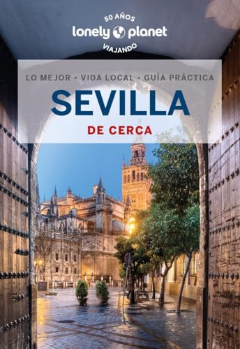 Sevilla de cerca 4 (Guías De cerca Lonely Planet)