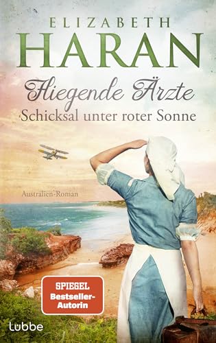 Fliegende Ärzte - Schicksal unter roter Sonne: Australien-Roman. Mit dem Royal Flying Doctor Service im Outback (Leben retten mit den Fliegenden Ärzten, Band 3)