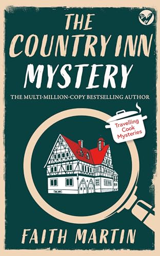 THE COUNTRY INN MYSTERY an absolutely gripping cozy mystery for all crime thriller fans (Travelling Cook Mysteries Book 7) (English Edition)