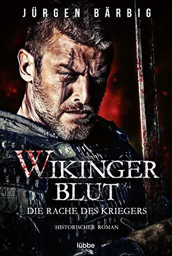 Wikingerblut – Die Rache des Kriegers: Historischer Roman (Wikinger-Krieger-Reihe, Band 1)