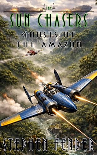 Ghosts of the Amazon (The Sun Chasers Book 3) (English Edition)