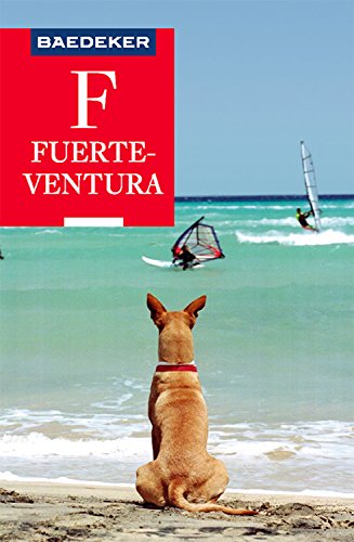 Baedeker Reiseführer Fuerteventura: mit Downloads aller Karten, Grafiken und der Faltkarte (Baedeker Reiseführer E-Book)