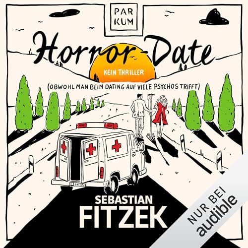 Horror-Date: Kein Thriller (Obwohl man beim Dating auf viele Psychos trifft)