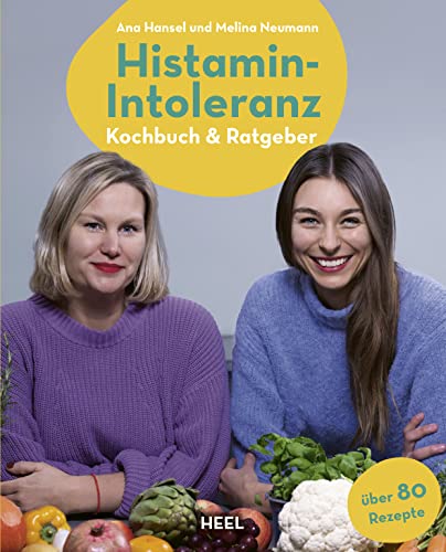 Histamin-Intoleranz (HistaFit): Kochbuch & Ratgeber - Beschwerdefrei genießen mit histaminarmen Rezepten. Über 80 histaminarme Rezepte