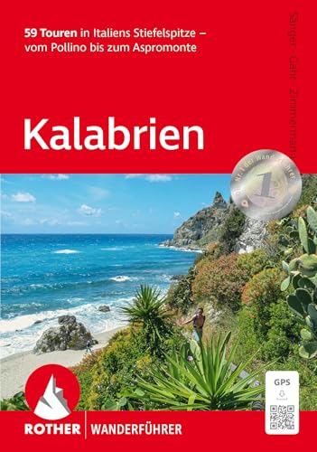 Kalabrien: 59 Touren in Italiens Stiefelspitze - vom Pollino bis zum Aspromonte. Mit GPS-Tracks (Rother Wanderführer)