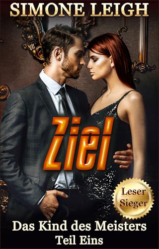 Ziel: Erotischer BDSM-Thriller (Das Kind des Meisters 1)