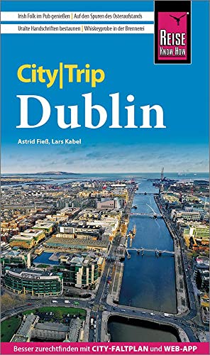 Reise Know-How CityTrip Dublin: Reiseführer mit Stadtplan und kostenloser Web-App