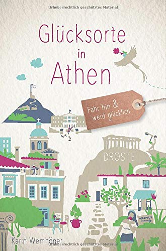 Glücksorte in Athen: Fahr hin & werd glücklich