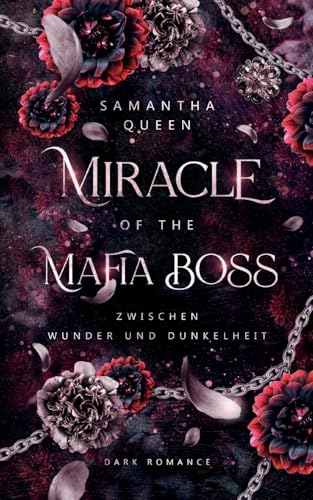 Miracle of the Mafia Boss: Zwischen Wunder und Dunkelheit (Miracle - Reihe)
