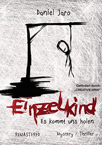Mystery Thriller: Einzelkind: Es kommt uns holen
