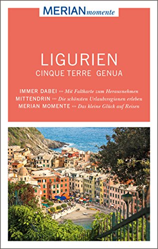 MERIAN momente Reiseführer Ligurien Cinque Terre Genua: MERIAN momente - Mit Extra-Karte zum Herausnehmen