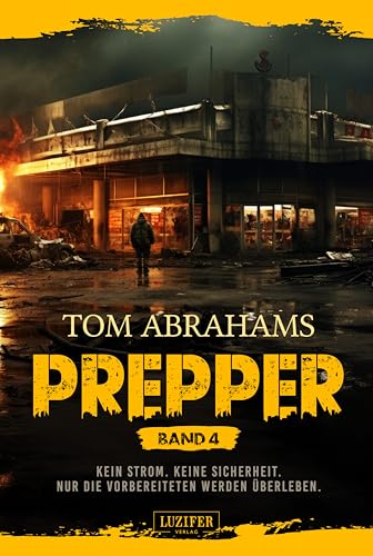 PREPPER - Band 4: postapokalyptischer Roman