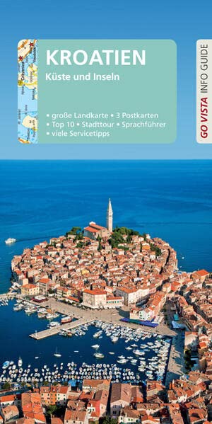 GO VISTA: Reiseführer Kroatien: Mit Faltkarte und 3 Postkarten (Go Vista Info Guide)