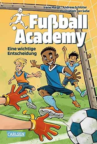 Fußball Academy 1: Eine wichtige Entscheidung: Ein spannender Kicker-Roman über den Start in einer Fußball-Talentschule - Platz 1 Fußball-Bestseller (1)