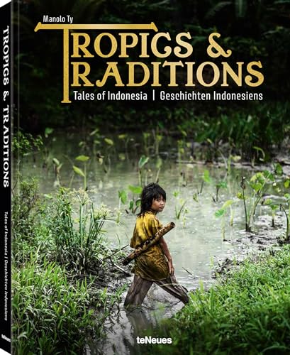 Tropics & Traditions: Tales of Indonesia / Geschichten Indonesiens