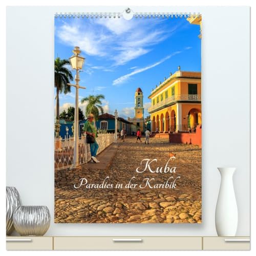 Kuba - Paradies in der Karibik (hochwertiger Premium Wandkalender 2026 DIN A2 hoch), Kunstdruck in Hochglanz: Eine fotografische Exkursion durch Kuba (CALVENDO Orte)