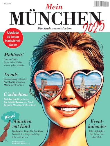 MEIN MÜNCHEN 2025 – Die Stadt neu entdecken! Der München-Guide der Mediengruppe Münchner Merkur und tz