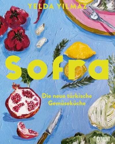 Sofra: Die neue türkische Gemüseküche