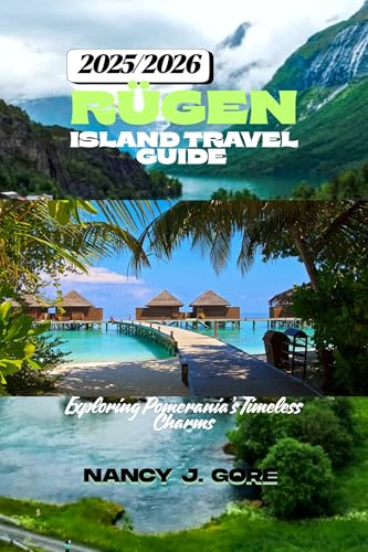 RÜGEN ISLAND TRAVEL GUIDE : Exploring Pomerania’s Timeless Charms (English Edition)