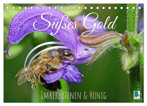 Süßes Gold: Imker, Bienen & Honig (Tischkalender 2024 DIN A5 quer), CALVENDO Monatskalender