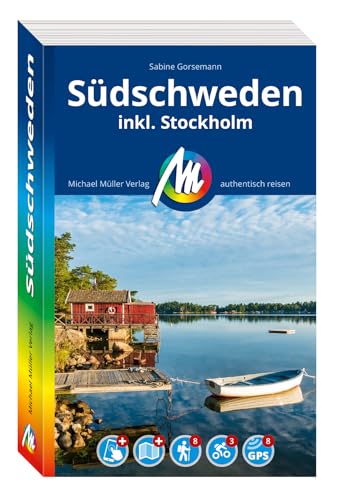 MICHAEL MÜLLER REISEFÜHRER Südschweden: inkl. Stockholm. 100% authentisch, aktuell und vor Ort recherchiert. Inkl. App. (MM-Reisen)