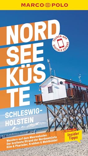 MARCO POLO Reiseführer Nordseeküste Schleswig-Holstein: Reisen mit Insider-Tipps. Inkl. kostenloser Touren-App