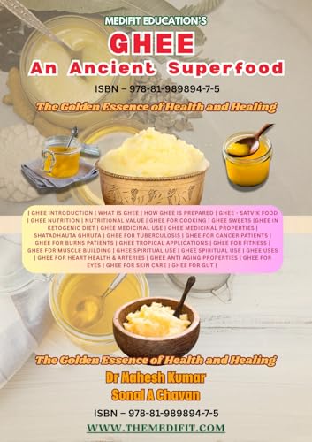 Medifit Educations Ghee - An Ancient Superfood : The Golden Essence of Health and Healing (English Edition)