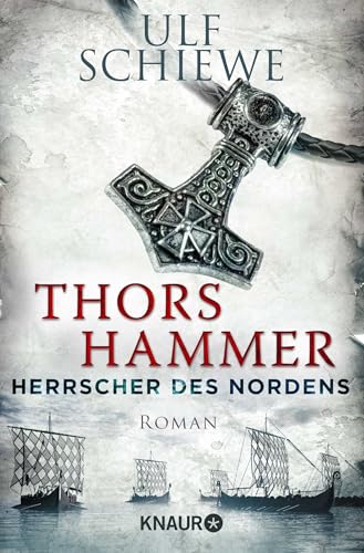 Herrscher des Nordens - Thors Hammer: Roman | Historischer Roman (Die Wikinger-Saga, Band 1)