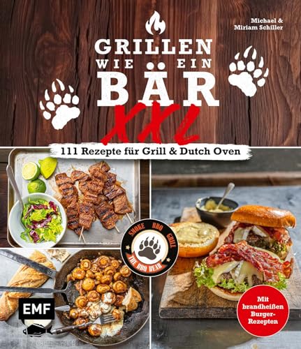 Grillen wie ein Bär XXL | 111 Rezepte für Grill und Dutch Oven: Mit brandneuen Burger-Rezepten von Sloppy Joe bis Smash Burger | Für alle Grilltypen von Dutch Oven bis Kamado