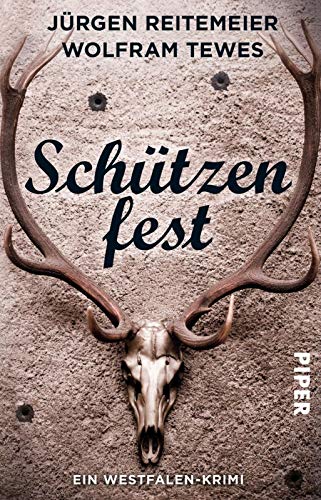 Schützenfest: Ein Westfalen-Krimi: Ein Westfalen-Krimi. Originalausgabe (Westfalen-Krimis, Band 1)