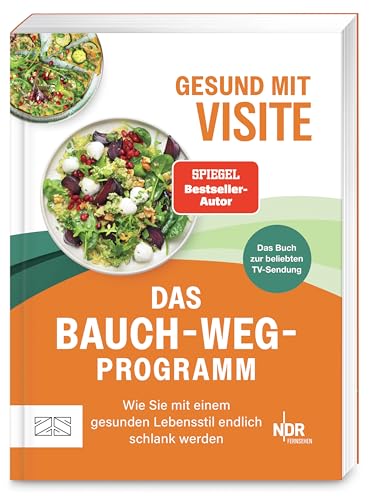 Gesund mit Visite – das Bauch-weg-Programm: Wie Sie mit einem gesunden Lebensstil endlich schlank werden