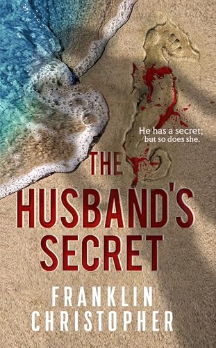 Das Geheimnis meines Ehemanns: Ein dunkler Psychothriller (Die Ehemann-Reihe 1)