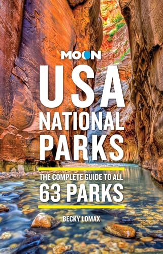 Moon USA National Parks: The Complete Guide to All 63 Parks (Moon National Parks Travel Guide) (English Edition)