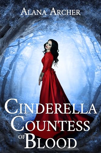 Cinderella: Countess of Blood: A F/F Fairytale Retelling (Kingdoms of Moon and Blood Book 5) (English Edition)