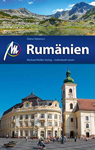 Rumänien Reiseführer Michael Müller Verlag: Individuell reisen mit vielen praktischen Tipps (MM-Reiseführer)
