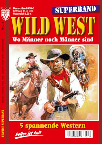 SUPERBAND WILD WEST Nr. 211 VDZ15148 : 5 x Western aus dem KELTER VERLAG/Sammelband, 320 Seiten