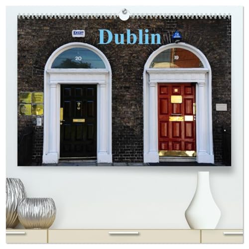 Dublin (hochwertiger Premium Wandkalender 2026 DIN A2 quer), Kunstdruck in Hochglanz