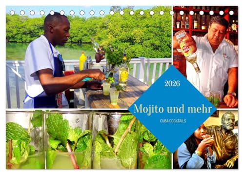 Mojito und mehr - CUBA COCKTAILS (Tischkalender 2026 DIN A5 quer), CALVENDO Monatskalender: Hemingways Lieblingslokale und ihre Getränke in Havanna (CALVENDO Orte)
