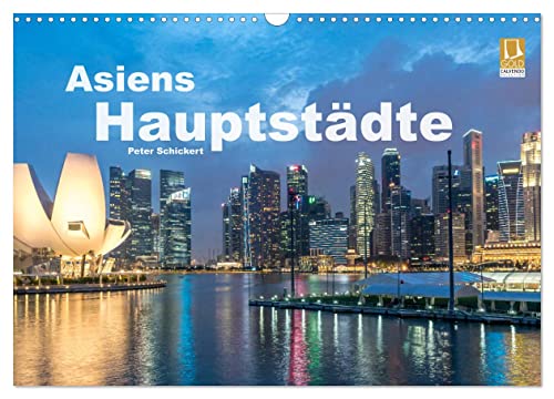 Asiens Hauptstädte (Wandkalender 2026 DIN A3 quer), CALVENDO Monatskalender