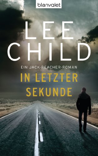 In letzter Sekunde: Ein Jack-Reacher-Roman (Die-Jack-Reacher-Romane, Band 5)