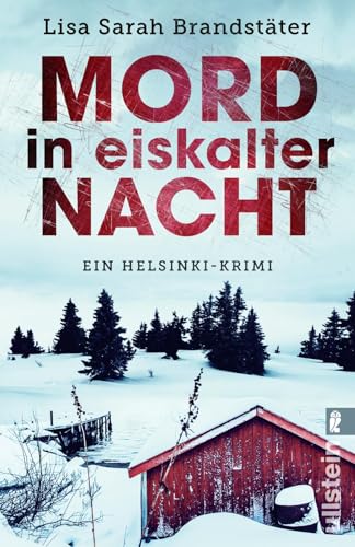 Mord in eiskalter Nacht: Ein Helsinki-Krimi | Mörderisches Helsinki (Leena Victor ermittelt, Band 1)