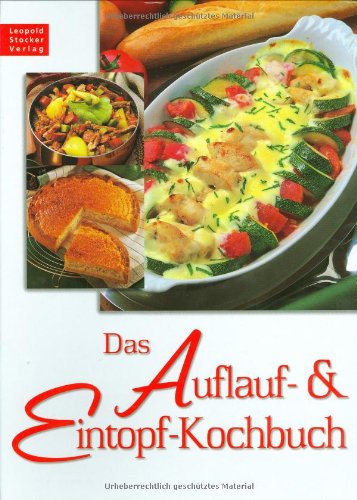 Das Auflauf- & Eintopf-Kochbuch