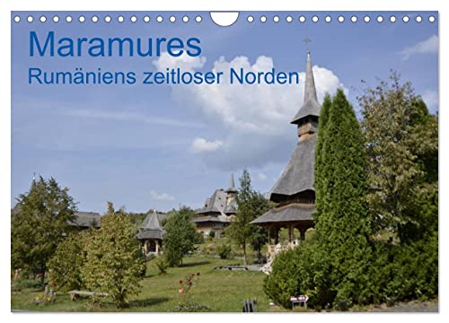 Maramures - Rumäniens zeitloser Norden (Wandkalender 2026 DIN A4 quer), CALVENDO Monatskalender: Im abgelegenen Norden Rumäniens befindet sich die traditionelle Region Maramures (CALVENDO Orte)