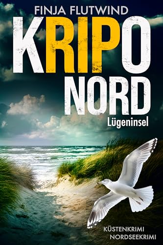 KRIPO NORD - Lügeninsel: Küstenkrimi - Nordseekrimi