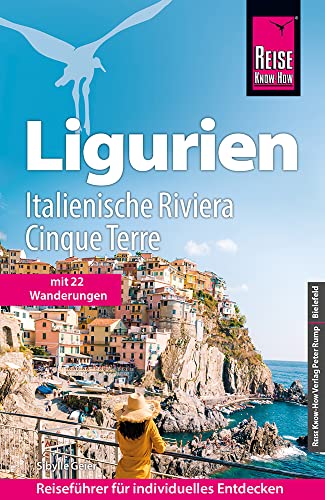 Reise Know-How Ligurien, Italienische Riviera, Cinque Terre: Mit 22 Wanderungen (Reiseführer)